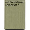 Elektrotechniek semester 7 by J. van den Berg