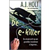 De e-killer door A.J. Holt
