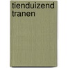 Tienduizend tranen
