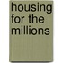 Housing for the millions