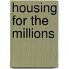 Housing for the millions door Martijn Vos