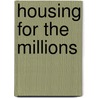 Housing for the millions by Martijn Vos