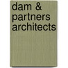Dam & Partners Architects door Marga Claus
