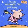 Voordat Varkentje Jan gaat slapen... by C. Fox