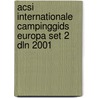 ACSI internationale campinggids Europa set 2 dln 2001 door Onbekend