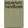Aquarium handboek by G. Sandford