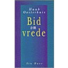 Bid om vrede door Huub Oosterhuis