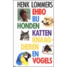 EHBO bij honden, katten, knaagdieren en vogels door H. Lommers