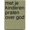 Met je kinderen praten over God door R. Osborne