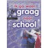 Ik ga weer graag naar school