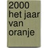 2000 het jaar van Oranje