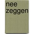 Nee zeggen