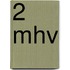 2 mHV