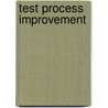 Test Process Improvement by T. Koomen