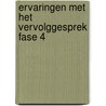 Ervaringen met het Vervolggesprek fase 4 by Jan Bos