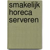 Smakelijk horeca serveren door Onbekend