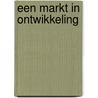 Een markt in ontwikkeling door Onbekend