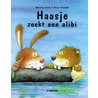 Haasje zoekt een alibi by M. Arold