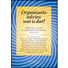 Organisatieadvies: wat is dat? by Léon de Caluwé