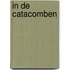 In de catacomben