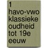 1 Havo-vwo klassieke oudheid tot 19e eeuw