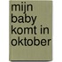 Mijn baby komt in oktober