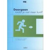 Doorgaan totdat je niet meer kunt? door R. Melisse