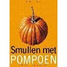 Smullen met pompoen by N. van Leeuwen