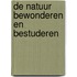 De natuur bewonderen en bestuderen