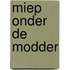 Miep onder de modder