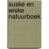 Suske en Wiske Natuurboek door Willy Vandersteen