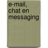 E-mail, chat en messaging door T. Stielstra