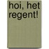 Hoi, het regent!