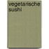 Vegetarische Sushi