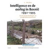 Intelligence en de oorlog in Bosnie, 1992-1995 door C. Wiebes