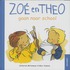 Zoe en Theo gaan naar school
