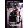 De stille Amerikaan by Graham Greene