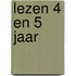 Lezen 4 en 5 jaar