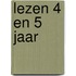 Lezen 4 en 5 jaar