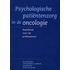 Psychologische patientenzorg in de oncologie