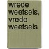 Wrede weefsels, vrede weefsels