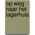 Op weg naar het Lagerhuis