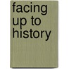 Facing up to history by W. Lorenz