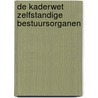De Kaderwet zelfstandige bestuursorganen door H.R.B.M. Kummeling
