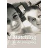 Matching in de pleegzorg by T. Zandberg
