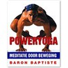 Poweryoga by B. Baptiste