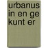 Urbanus in En ge kunt er