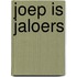 Joep is jaloers