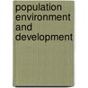 Population environment and development door Onbekend