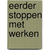 Eerder stoppen met werken